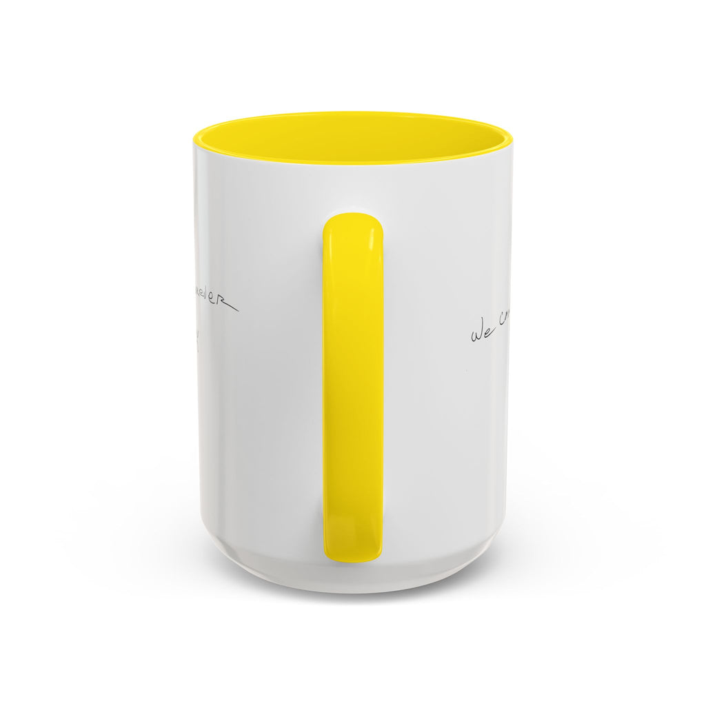 We Can't Live Forever Mug