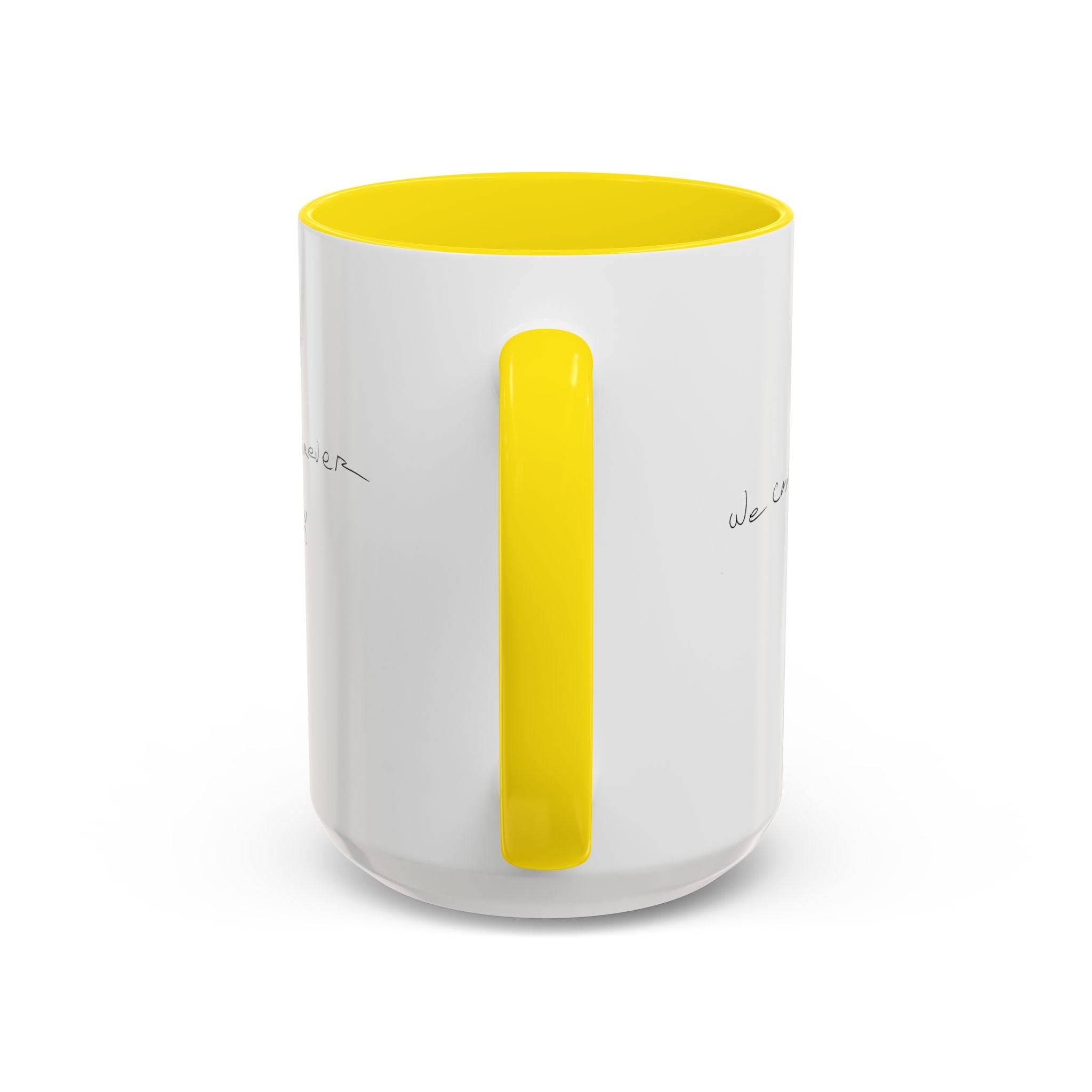 We Can't Live Forever Mug
