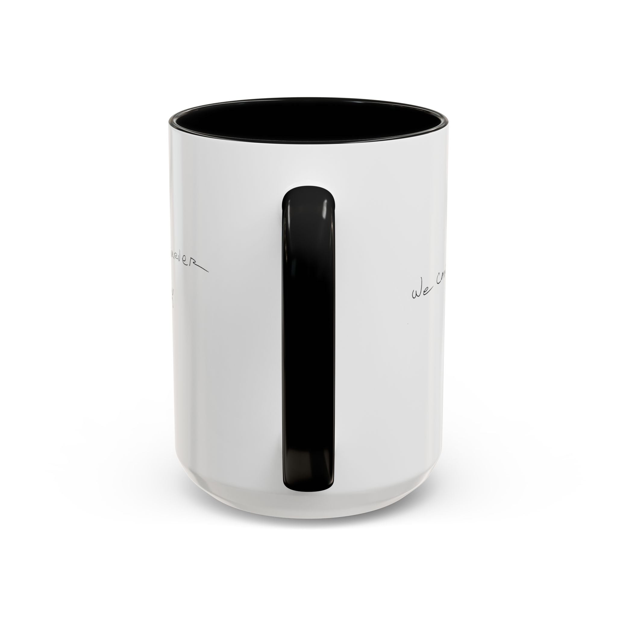 We Can't Live Forever Mug