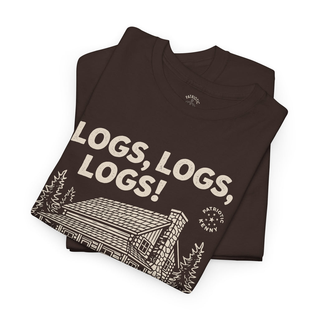 Logs Logs Logs T-Shirt