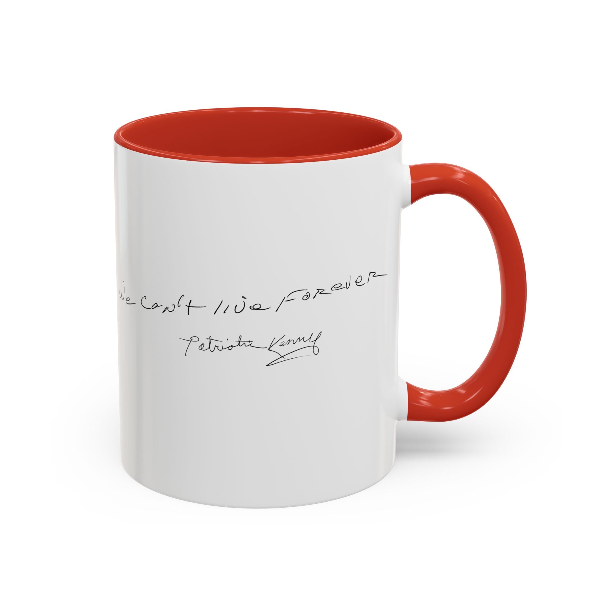 We Can't Live Forever Two-Tone Mug