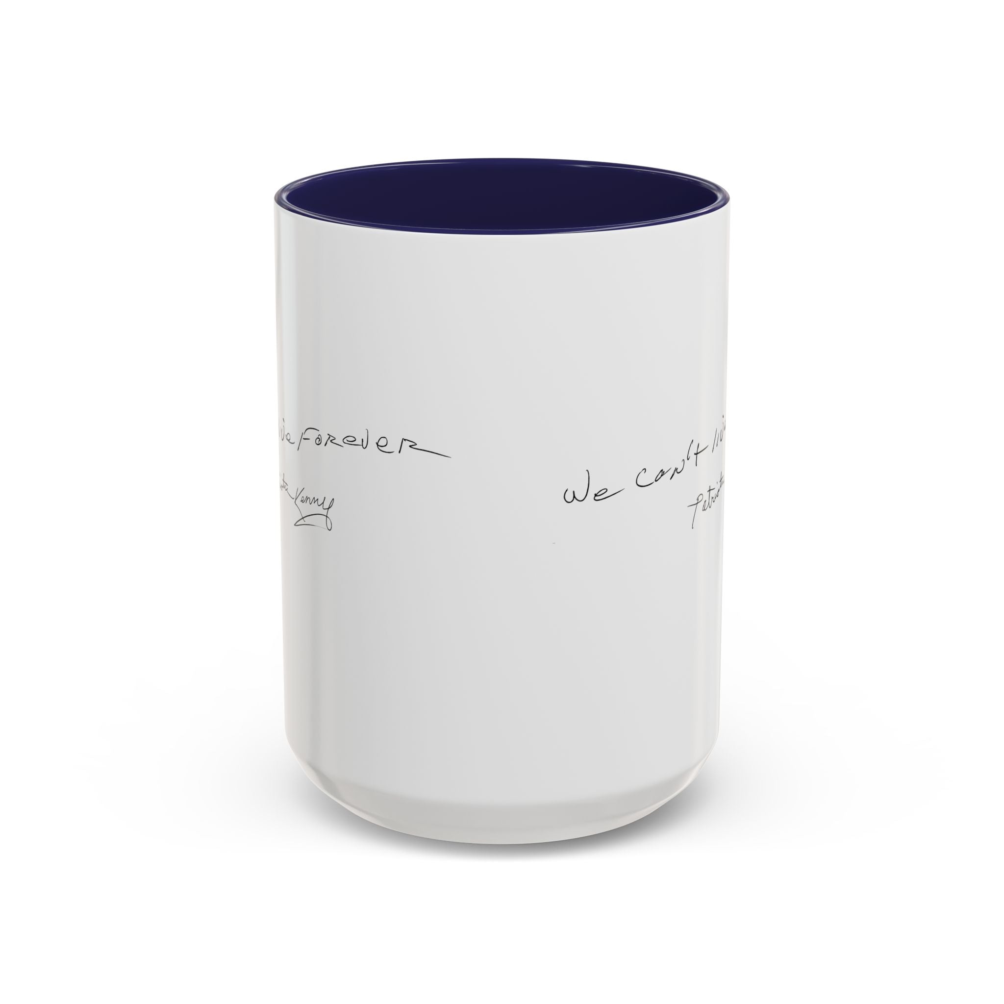 We Can't Live Forever Mug