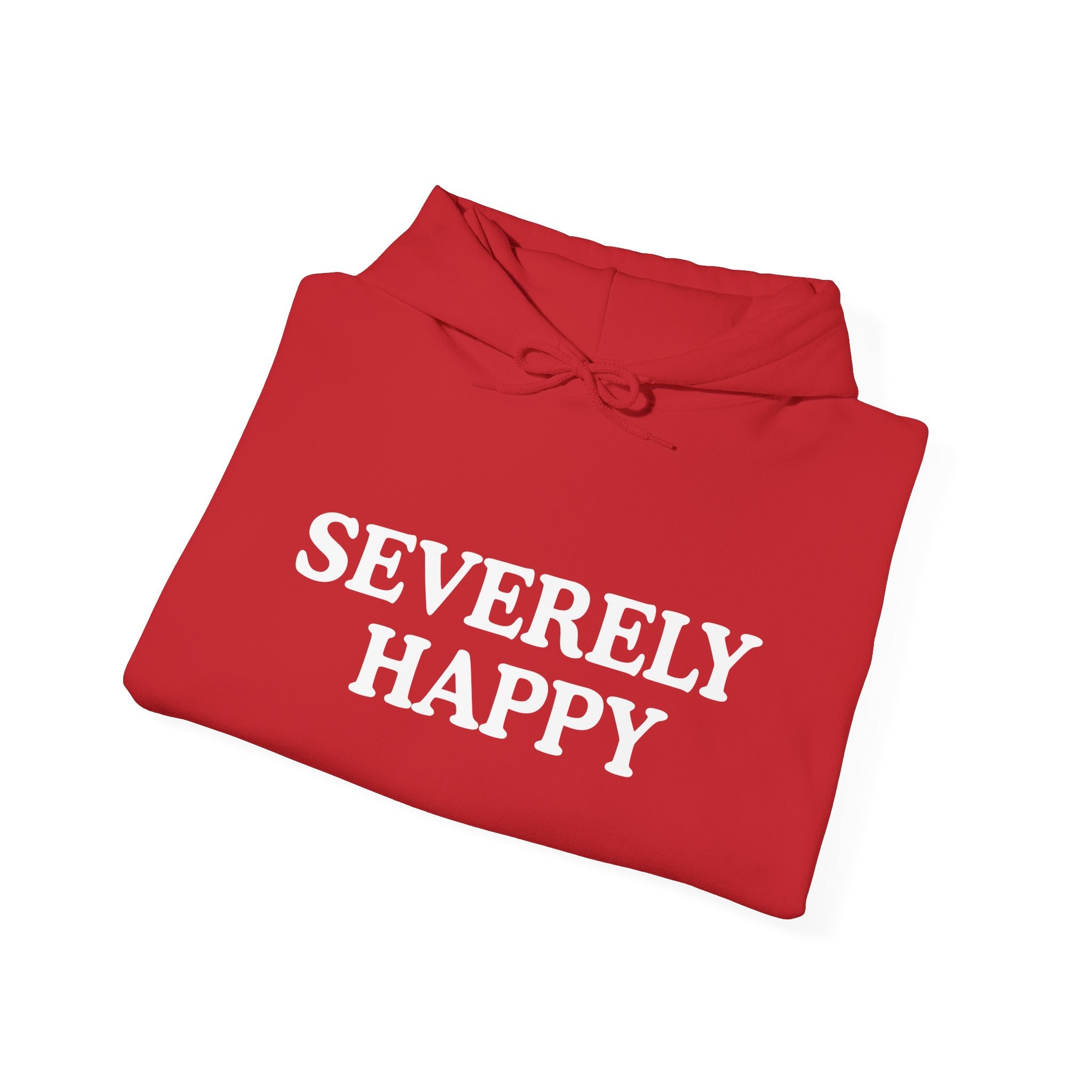 Severely Happy Hoodie
