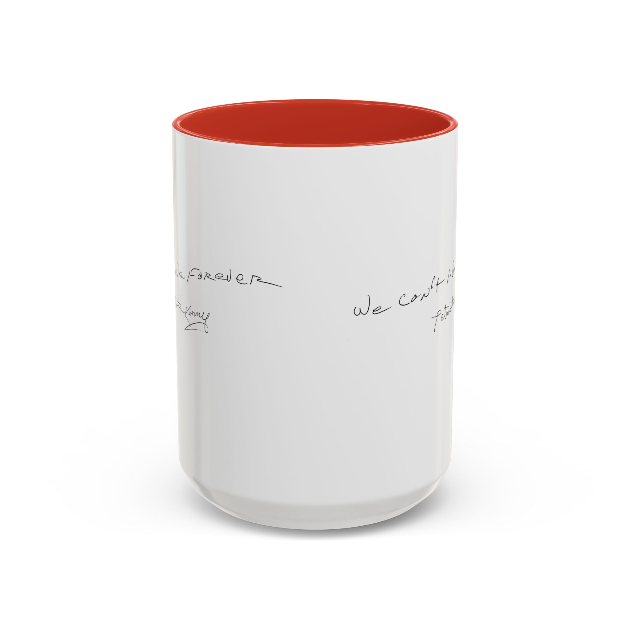 We Can't Live Forever Mug