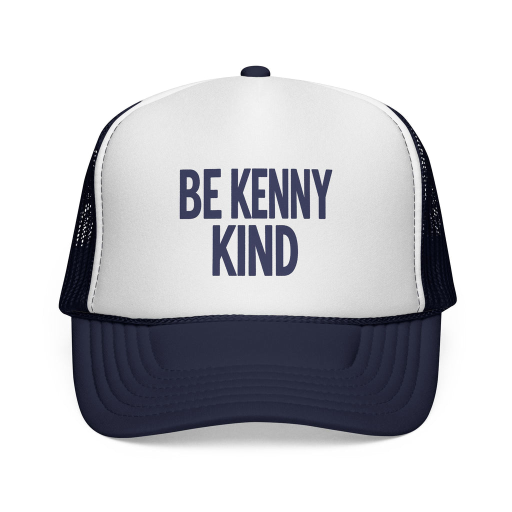 Be Kenny Kind Trucker Hat