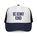 Be Kenny Kind Trucker Hat