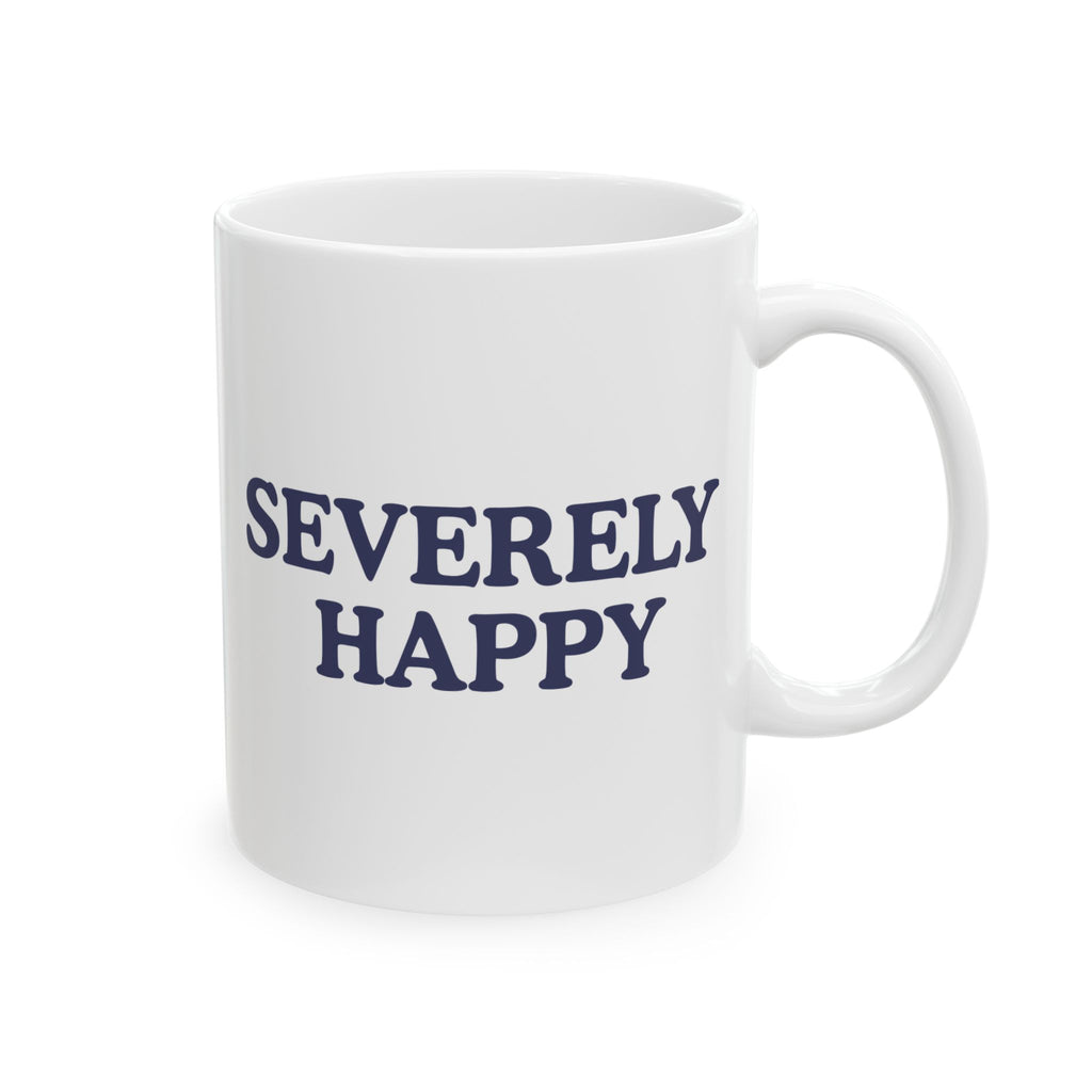 Severely Happy Mug