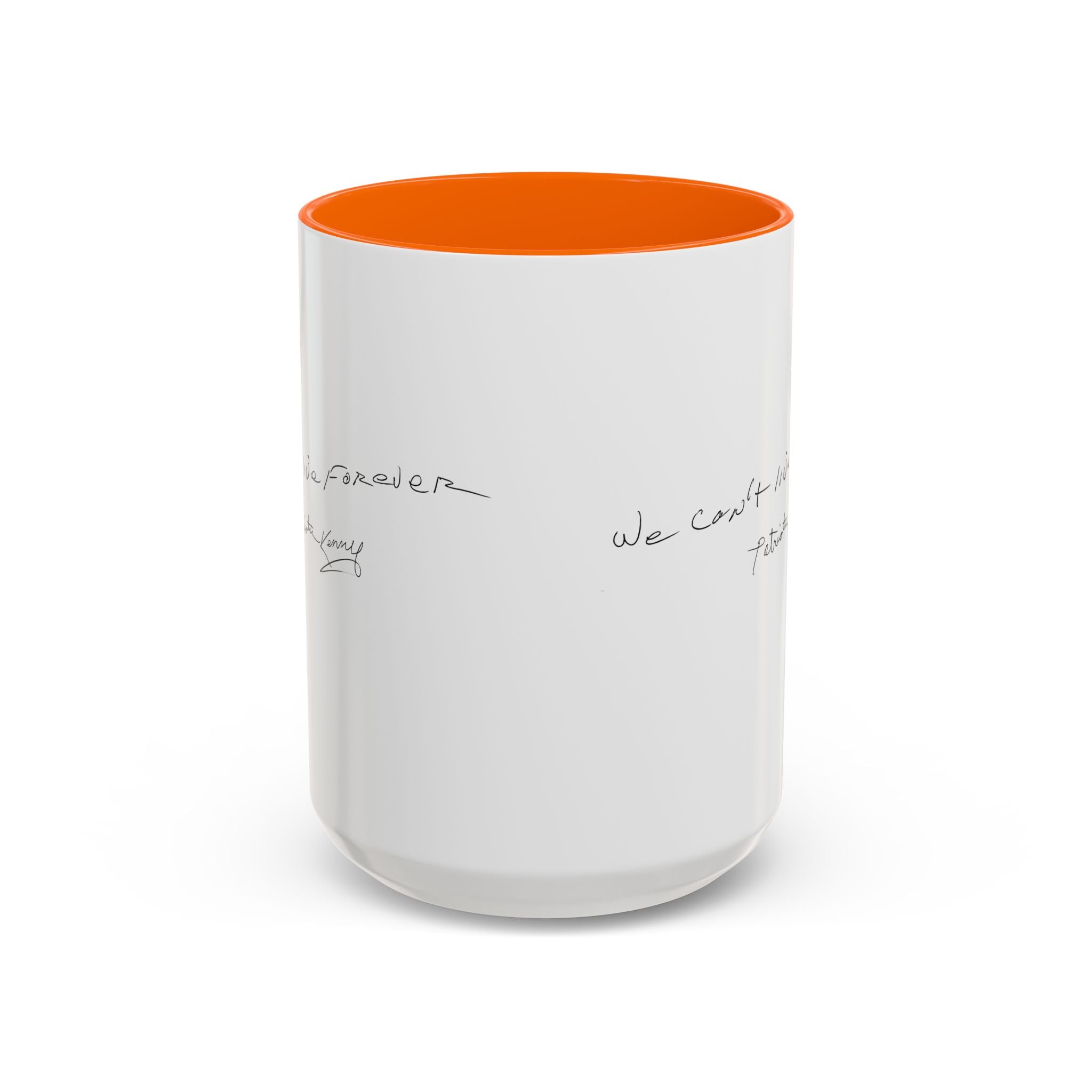 We Can't Live Forever Mug