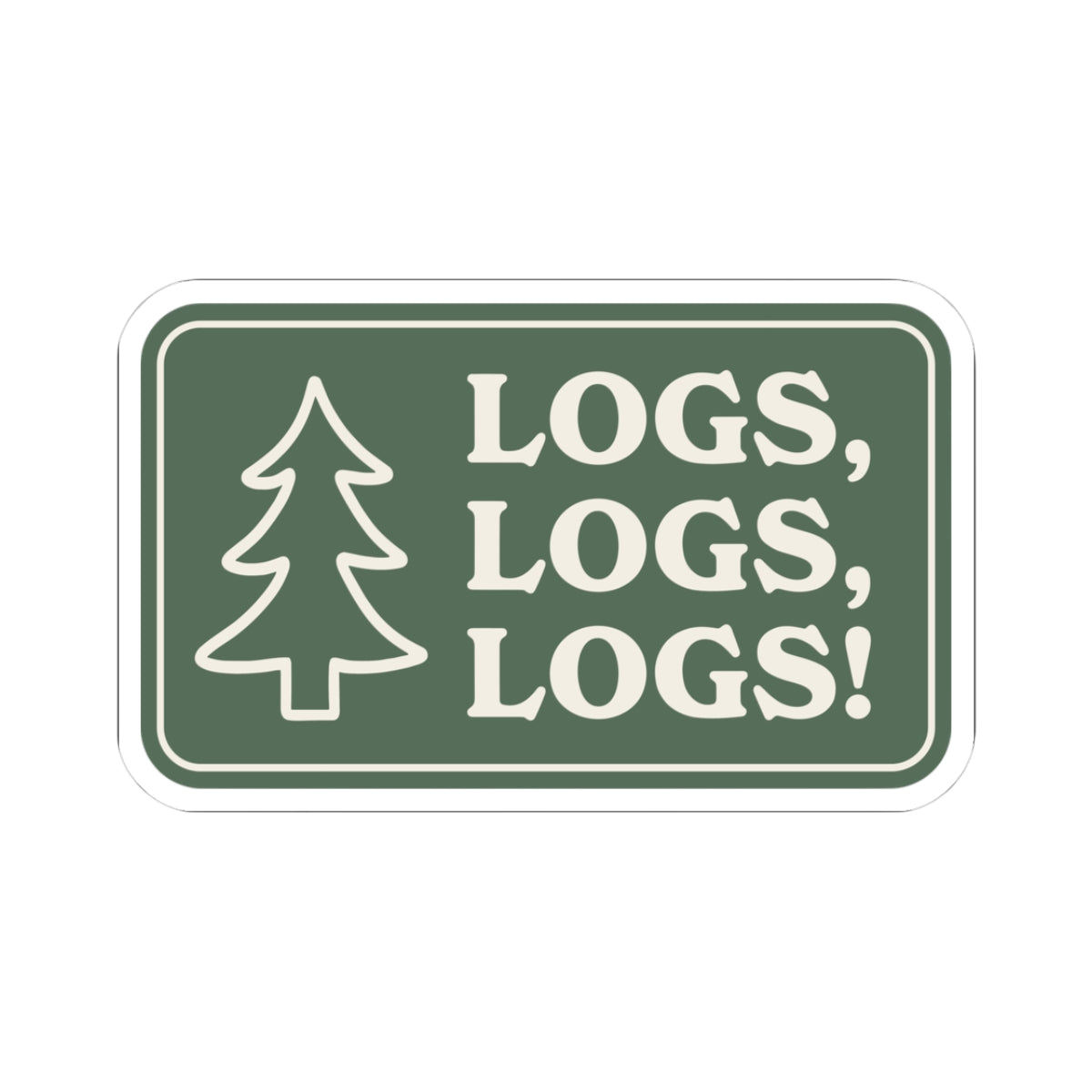 Logs Logs Logs Sticker
