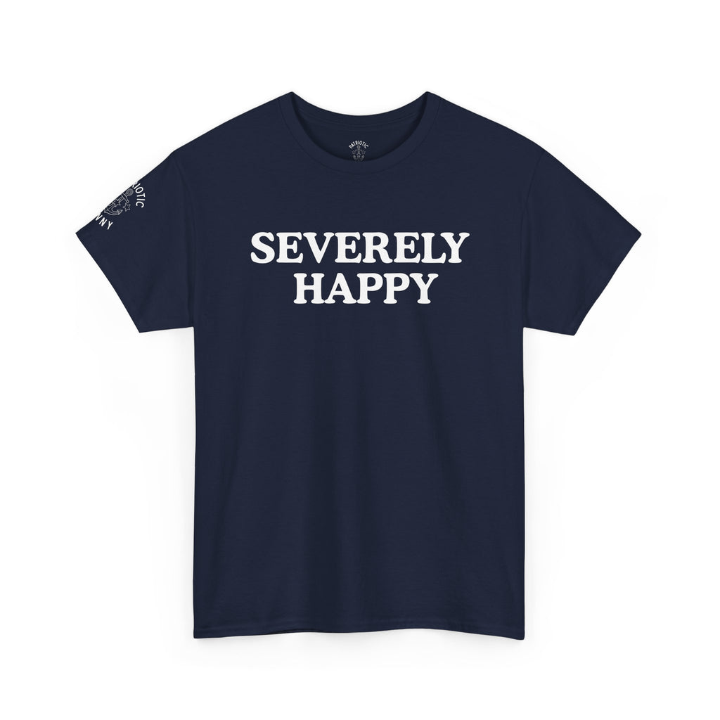 Severely Happy T-Shirt