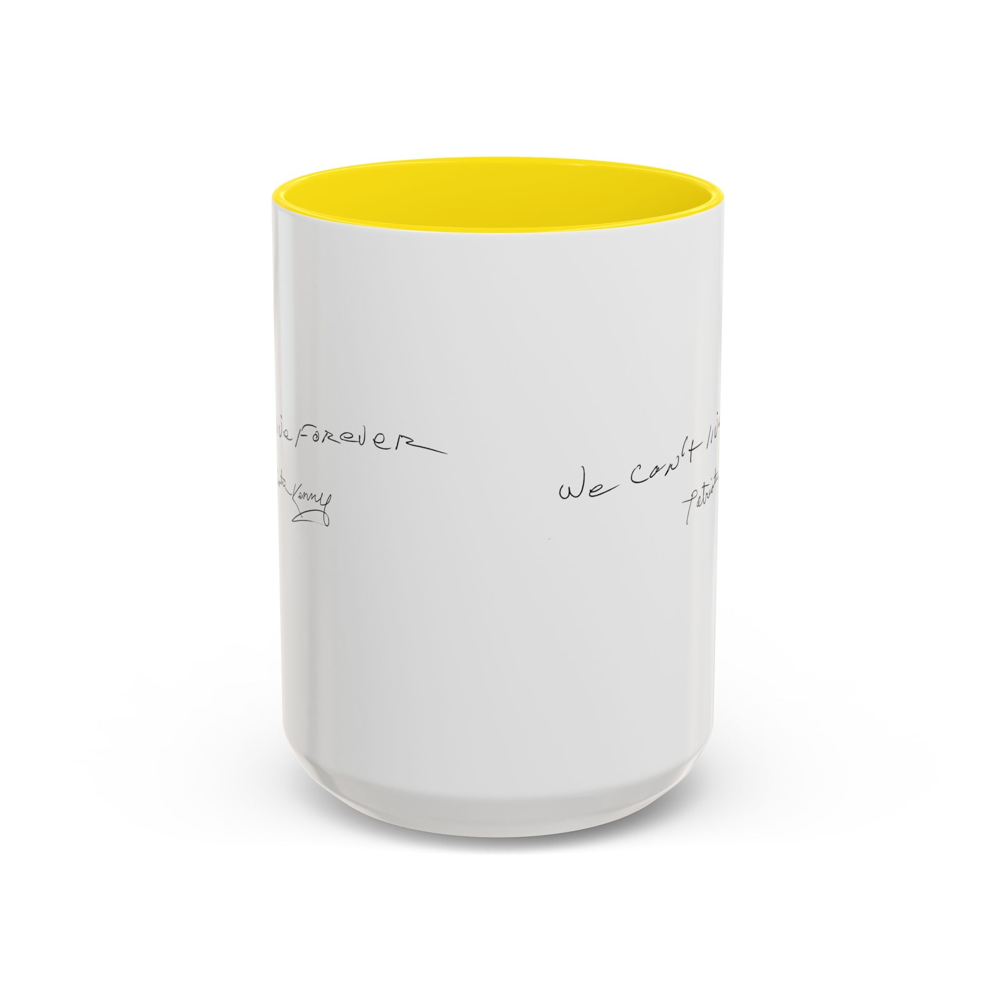 We Can't Live Forever Mug