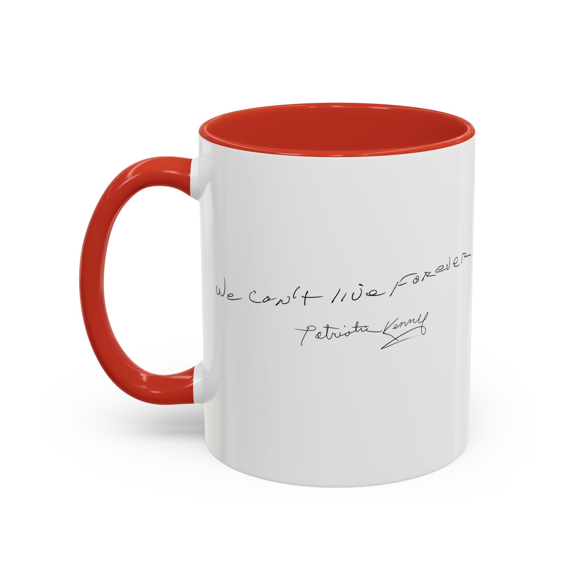 We Can't Live Forever Two-Tone Mug