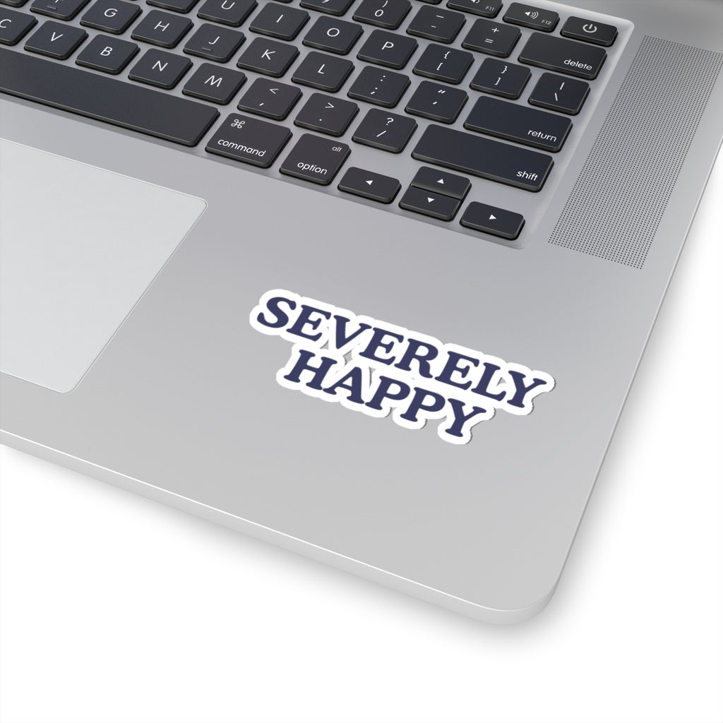 Severely Happy Sticker