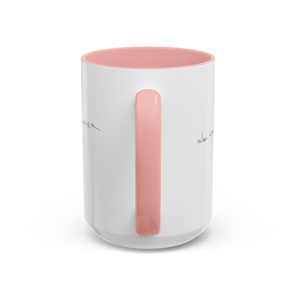 We Can't Live Forever Mug