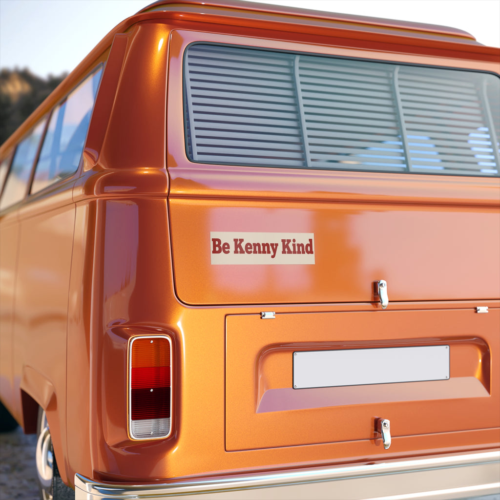 If You're Going To Be Kind Bumper Sticker